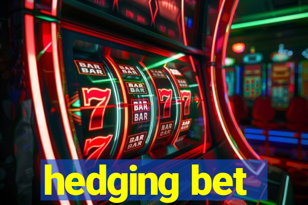 hedging bet