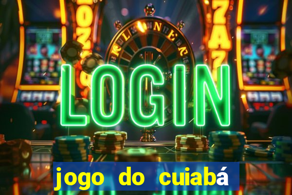 jogo do cuiabá onde assistir