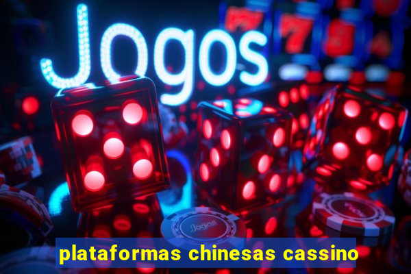 plataformas chinesas cassino