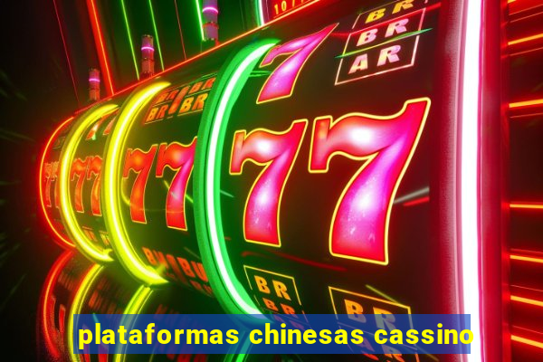 plataformas chinesas cassino