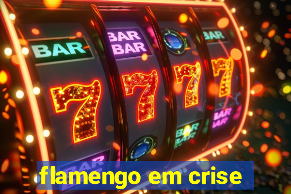 flamengo em crise