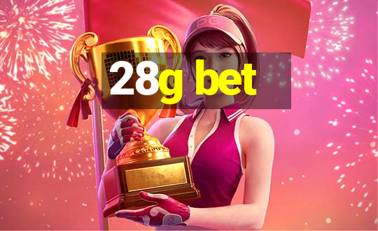 28g bet