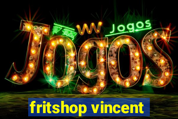 fritshop vincent