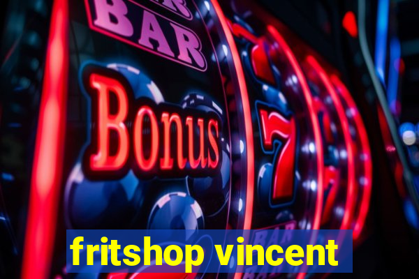 fritshop vincent