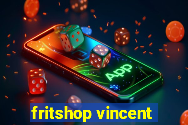 fritshop vincent