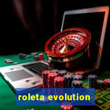 roleta evolution