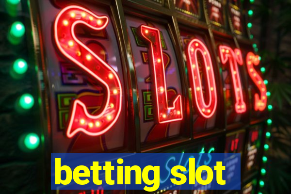 betting slot