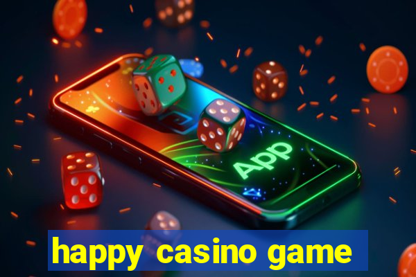 happy casino game