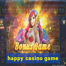 happy casino game