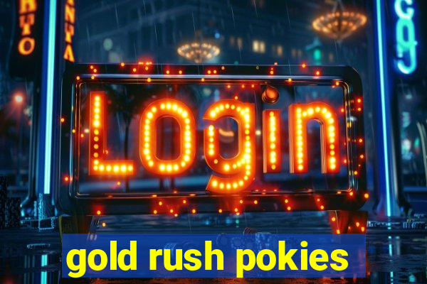 gold rush pokies