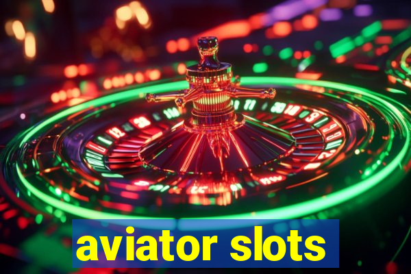 aviator slots