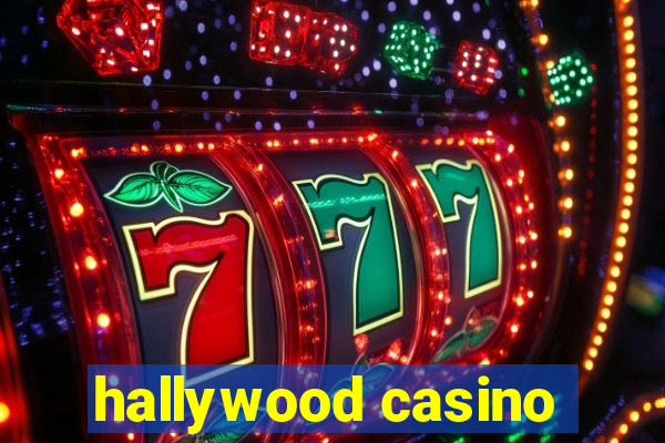 hallywood casino