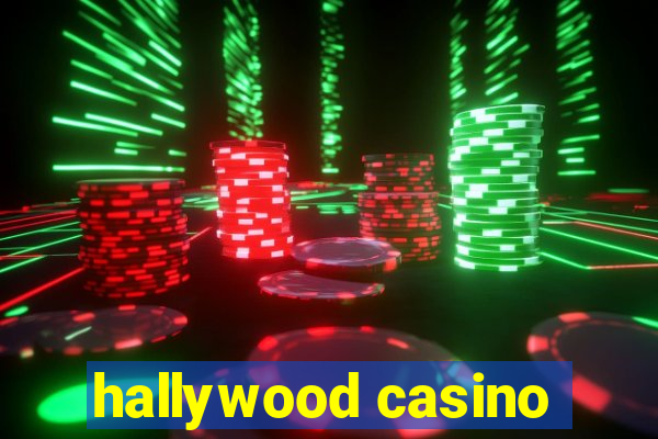 hallywood casino