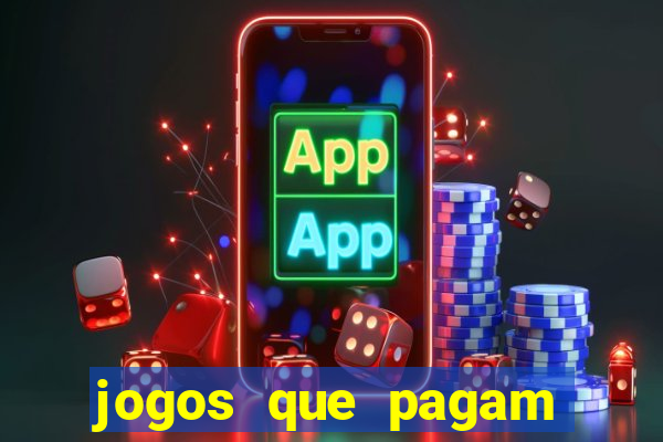 jogos que pagam dinheiro de verdade sem precisar depositar