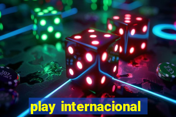 play internacional