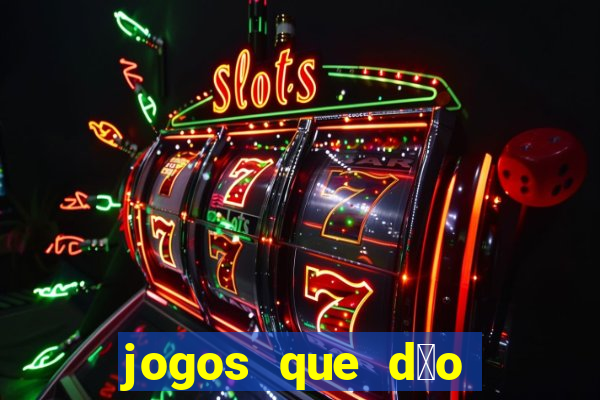 jogos que d茫o bonus no cadastro