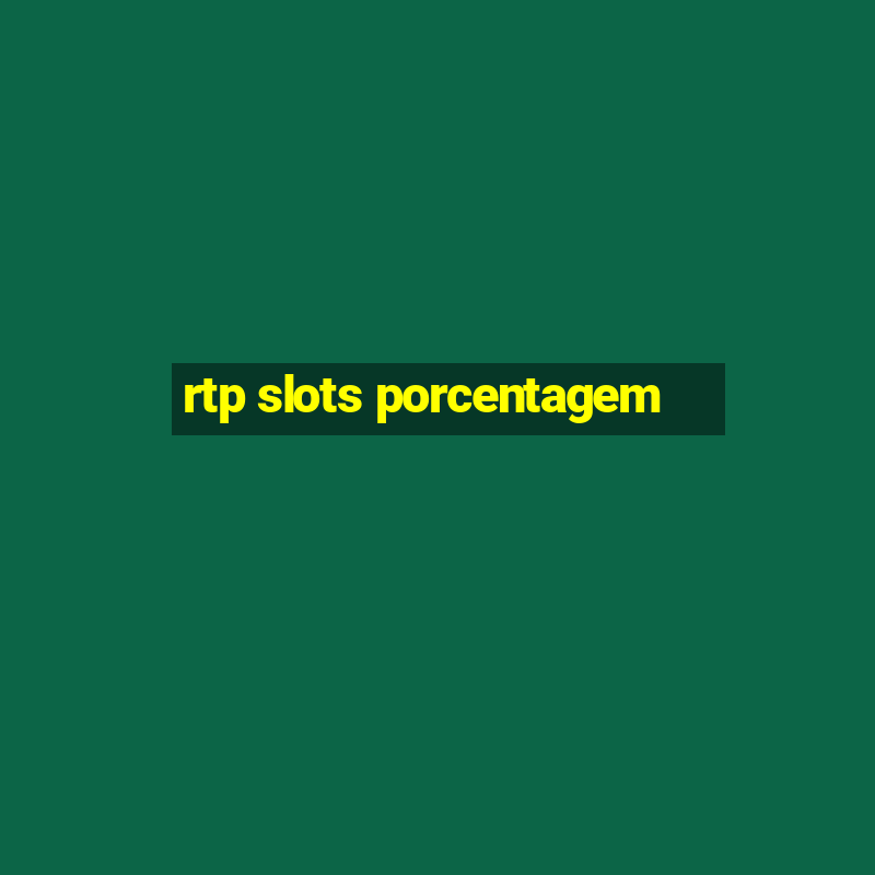 rtp slots porcentagem