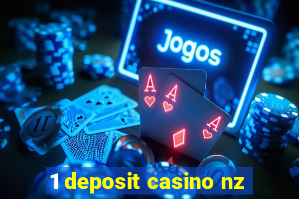 1 deposit casino nz