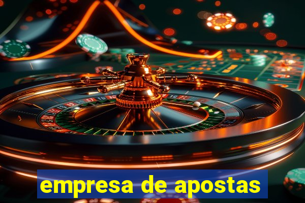 empresa de apostas