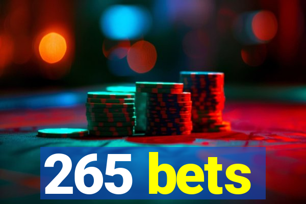 265 bets