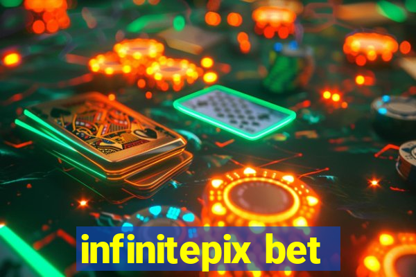 infinitepix bet