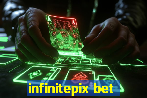 infinitepix bet