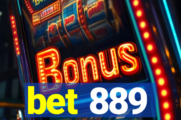 bet 889