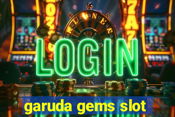 garuda gems slot