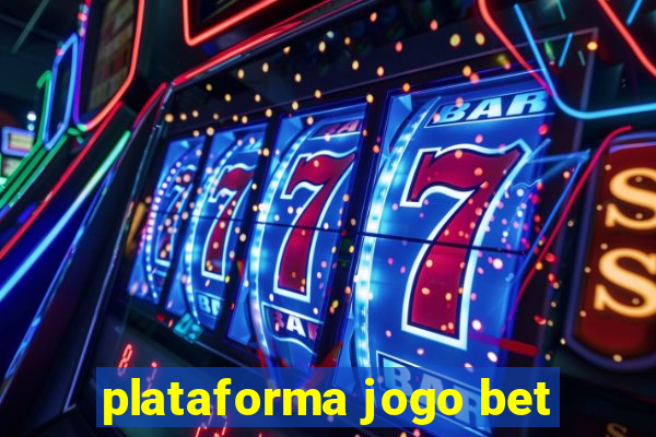 plataforma jogo bet