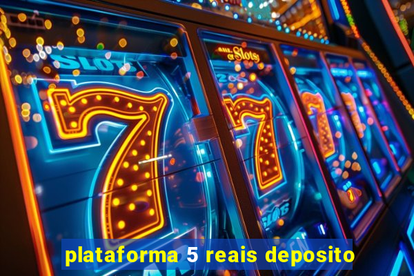 plataforma 5 reais deposito