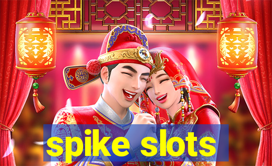 spike slots