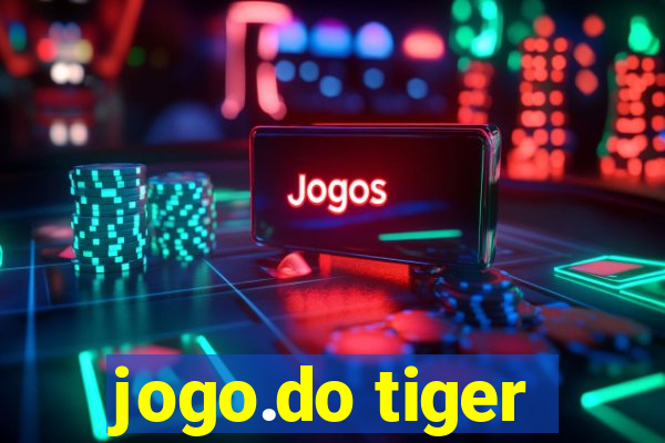 jogo.do tiger