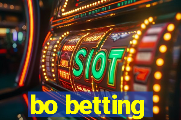 bo betting