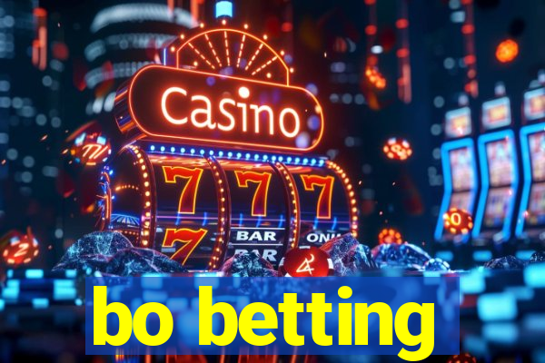 bo betting