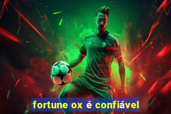 fortune ox é confiável