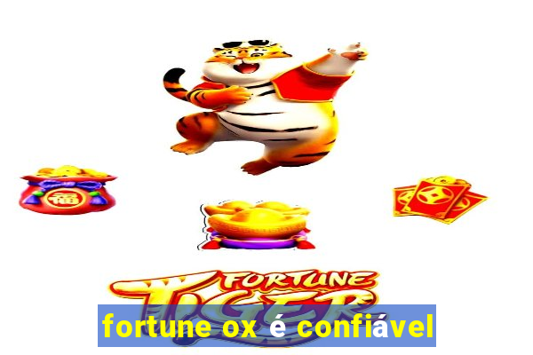 fortune ox é confiável