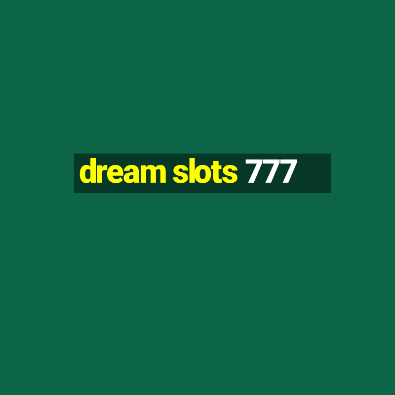 dream slots 777