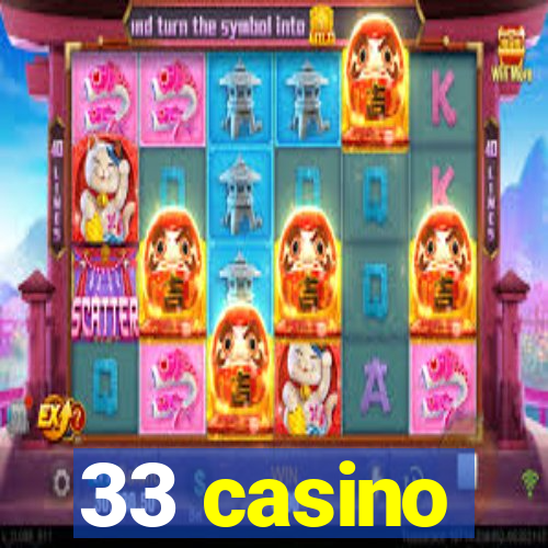 33 casino