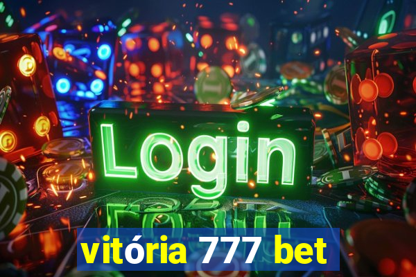 vitória 777 bet