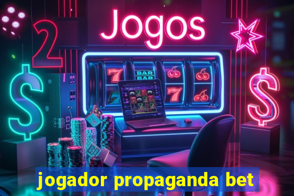 jogador propaganda bet