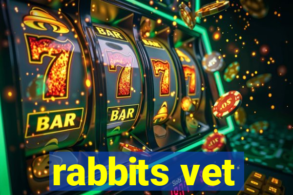 rabbits vet