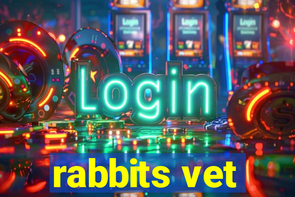 rabbits vet