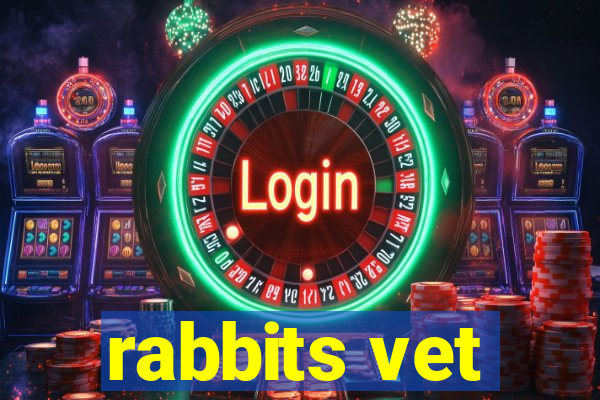 rabbits vet