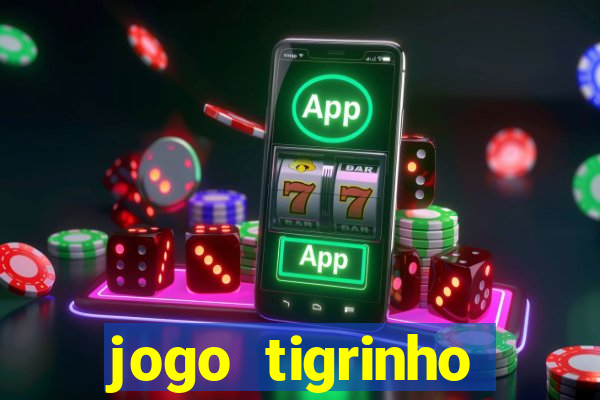 jogo tigrinho melhor plataforma