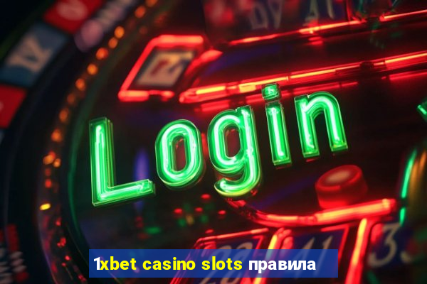 1xbet casino slots правила