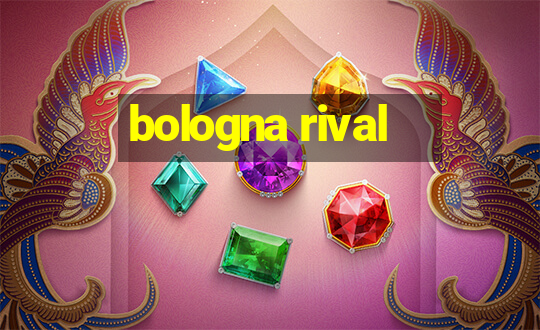 bologna rival