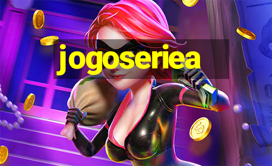 jogoseriea