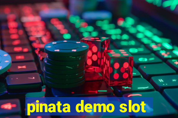 pinata demo slot