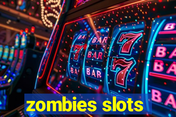 zombies slots