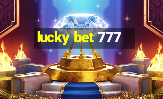 lucky bet 777